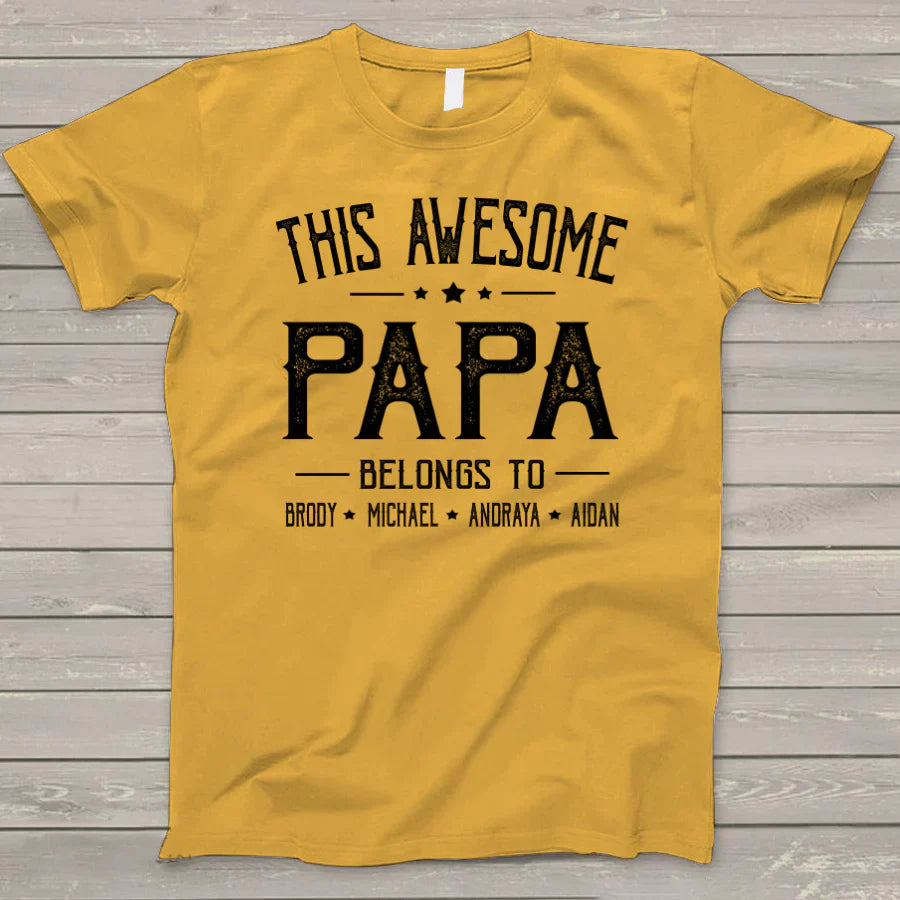 Personalized Papa T-Shirt, Custom This Awesome Papa Belongs To Grandkids Names Shirt, Best Personalized Father's Day Birthday Gift