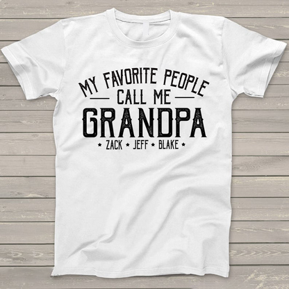 Personalized Grandpa Shirt, My Favorite People Call Me Grandpa, Father's Day T-Shirt