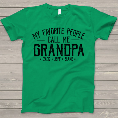 Personalized Grandpa Shirt, My Favorite People Call Me Grandpa, Father's Day T-Shirt