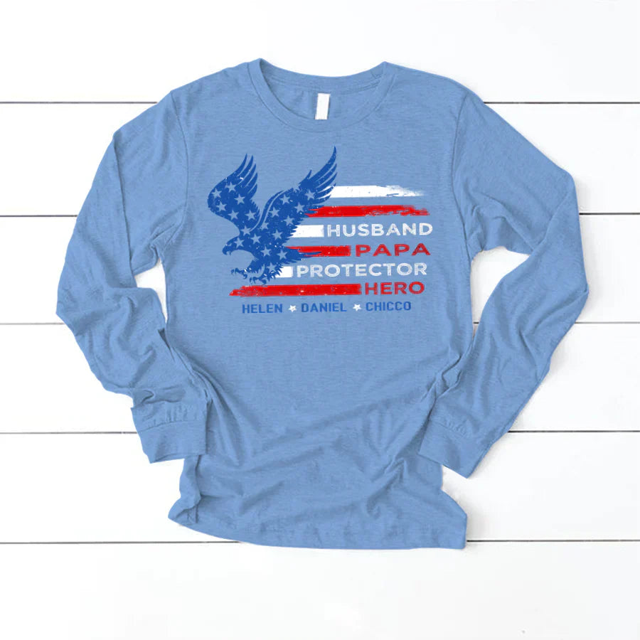Personalized Husband Papa Protector Hero 4th Of July CTL94 Longsleeve