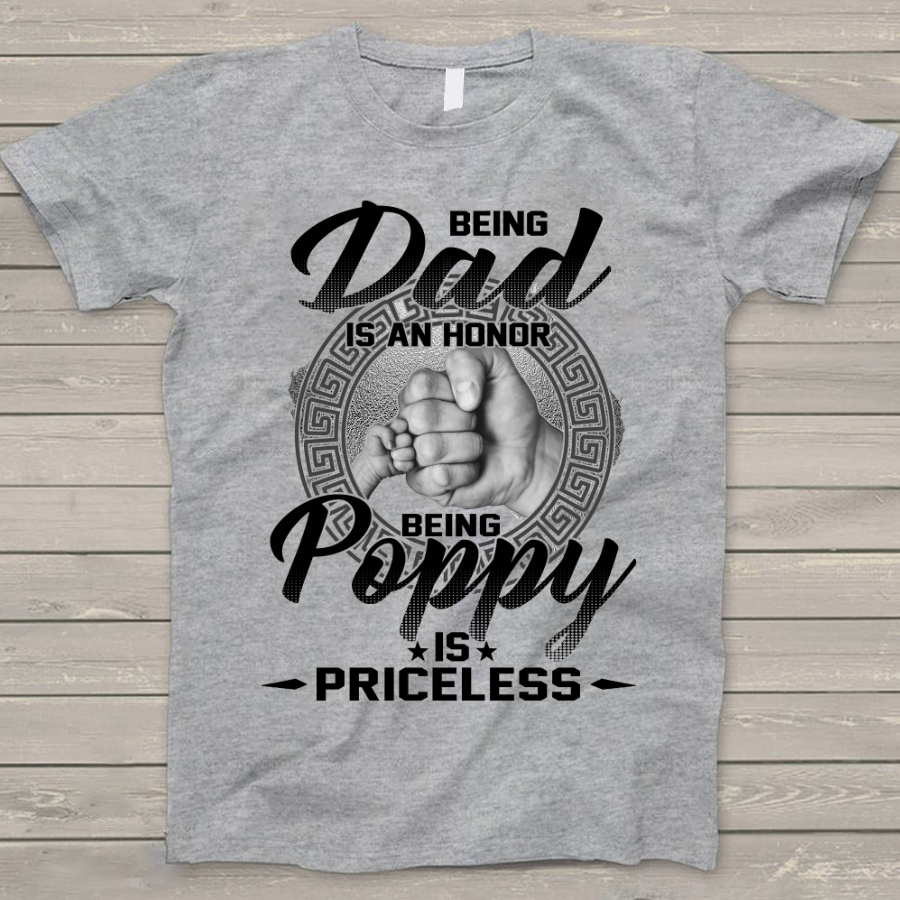 Personalized being dad is an honor being poppy is priceless T-Shirt