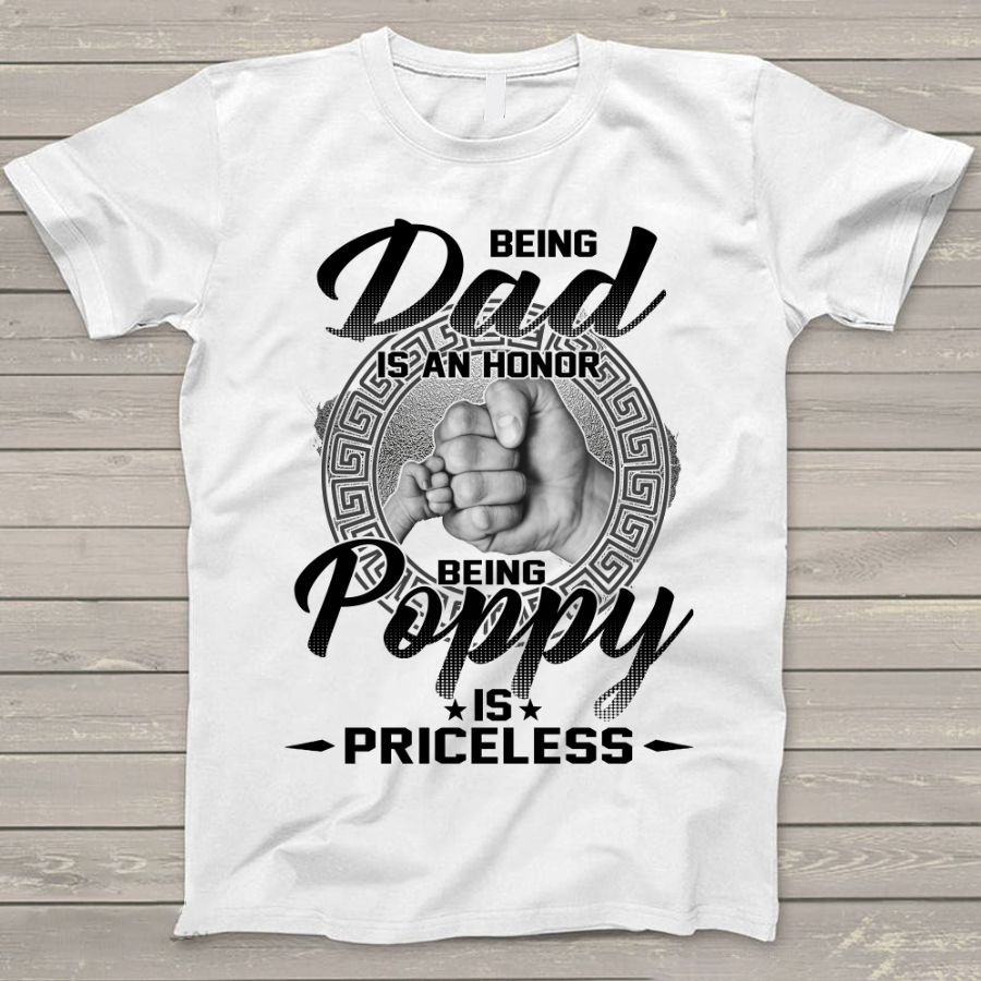 Personalized being dad is an honor being poppy is priceless T-Shirt