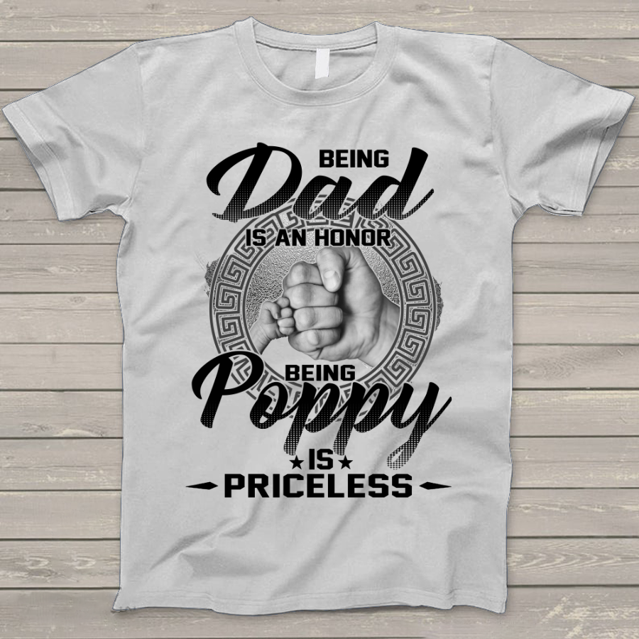 Personalized being dad is an honor being poppy is priceless T-Shirt