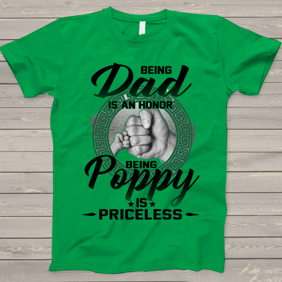 Personalized being dad is an honor being poppy is priceless T-Shirt