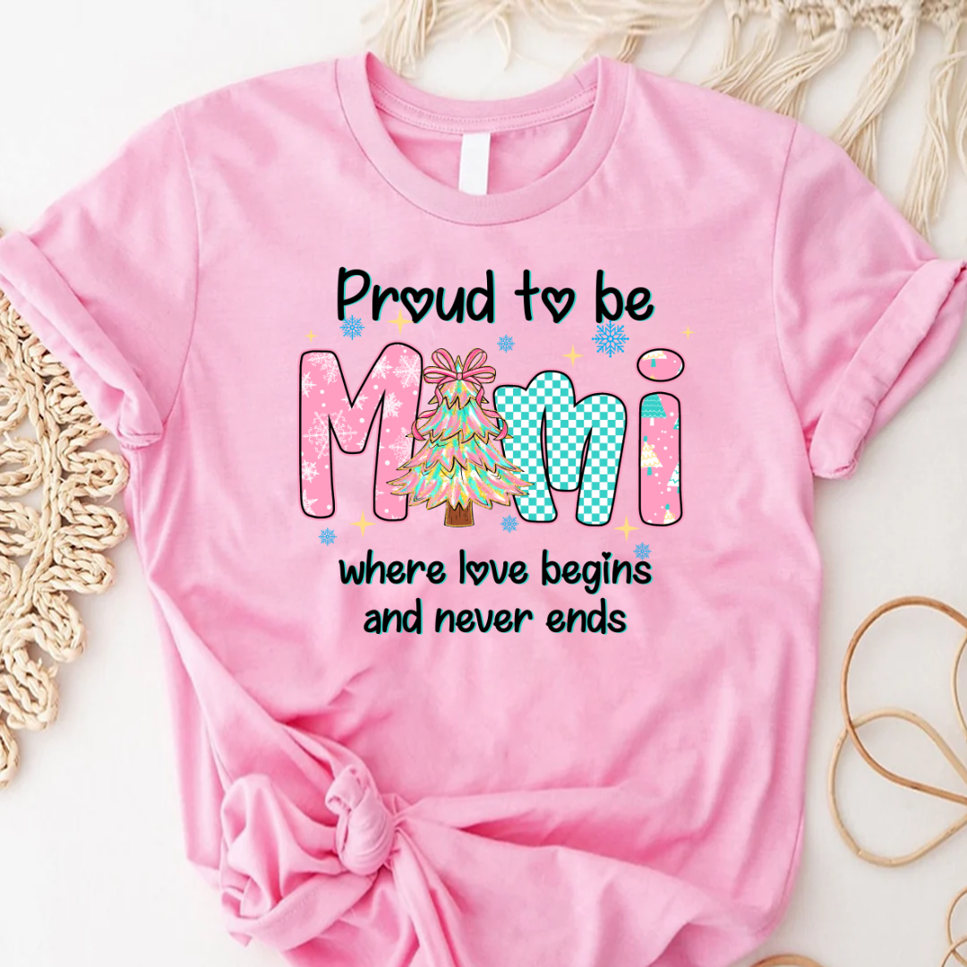 Pround To Be Mimi Where Love Begins And Never Ends Shirt
