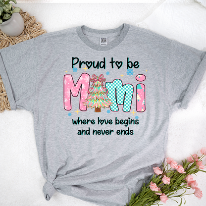Pround To Be Mimi Where Love Begins And Never Ends Shirt