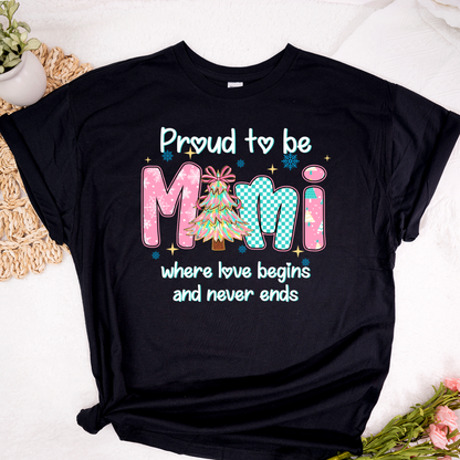 Pround To Be Mimi Where Love Begins And Never Ends Shirt