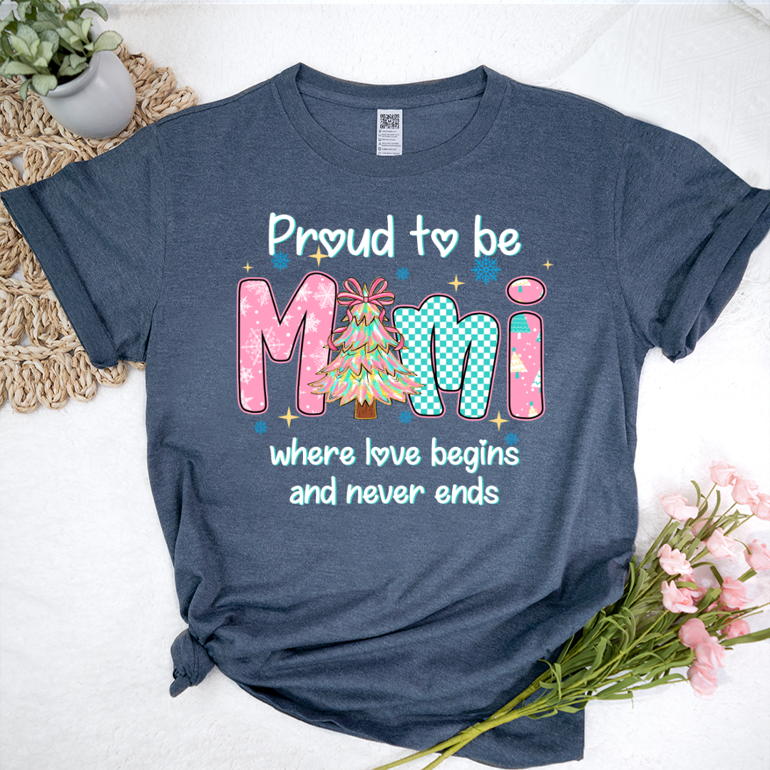 Pround To Be Mimi Where Love Begins And Never Ends Shirt