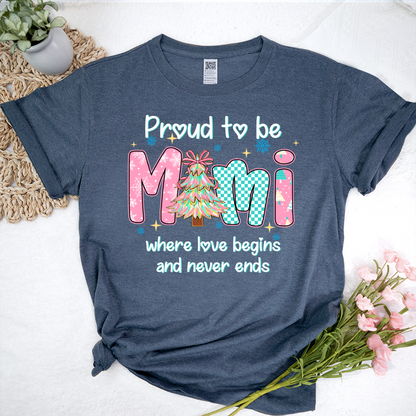 Pround To Be Mimi Where Love Begins And Never Ends Shirt
