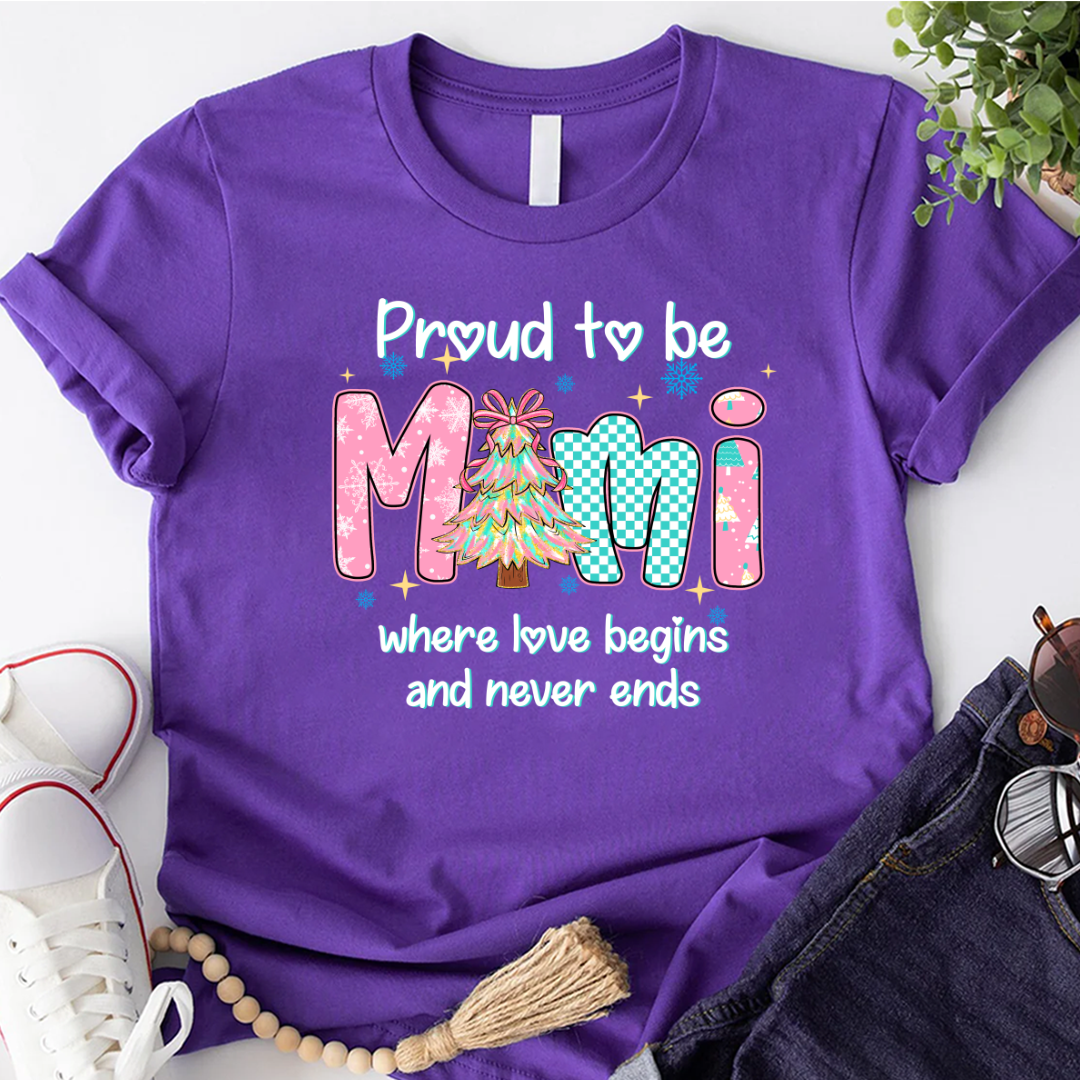 Pround To Be Mimi Where Love Begins And Never Ends Shirt