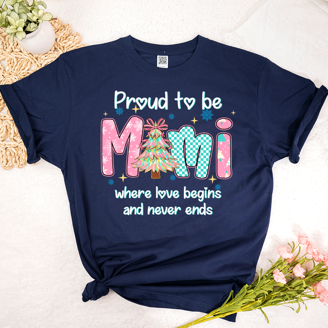Pround To Be Mimi Where Love Begins And Never Ends Shirt