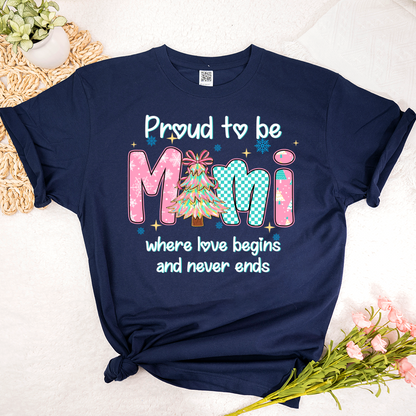 Pround To Be Mimi Where Love Begins And Never Ends Shirt