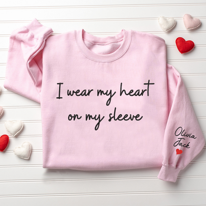 Embroidered Custom I Wear My Heart On My Sleeve Sweatshirt