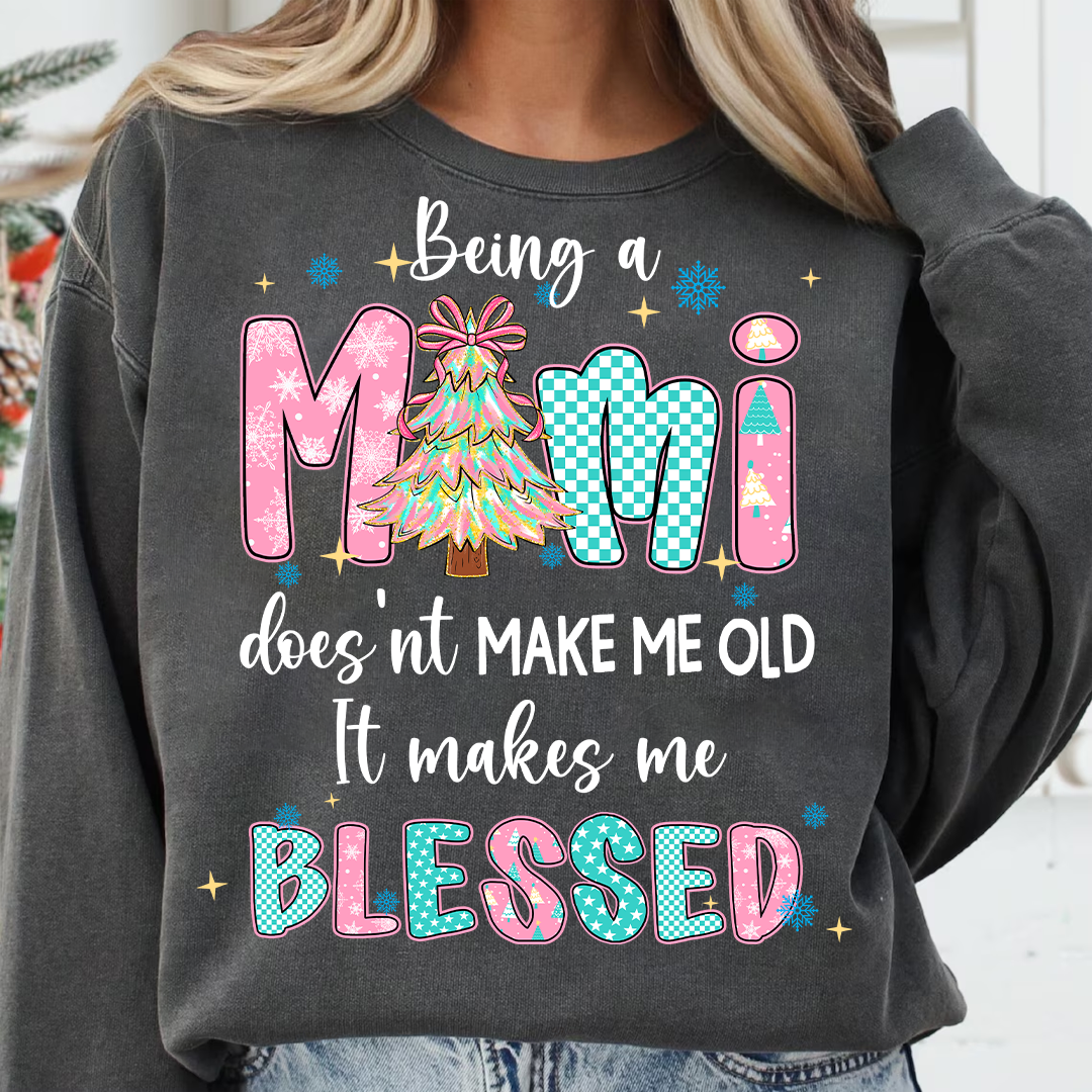 Being A Mimi Doesn't Make Me Old It Make Me Blessed Shirt