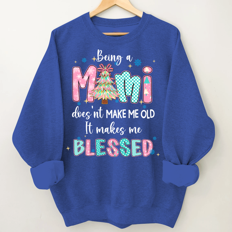 Being A Mimi Doesn't Make Me Old It Make Me Blessed Shirt