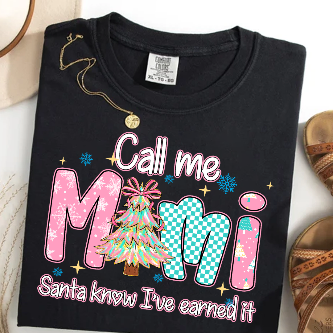 Call Me Mimi - Santa Know I've Earned It Shirt