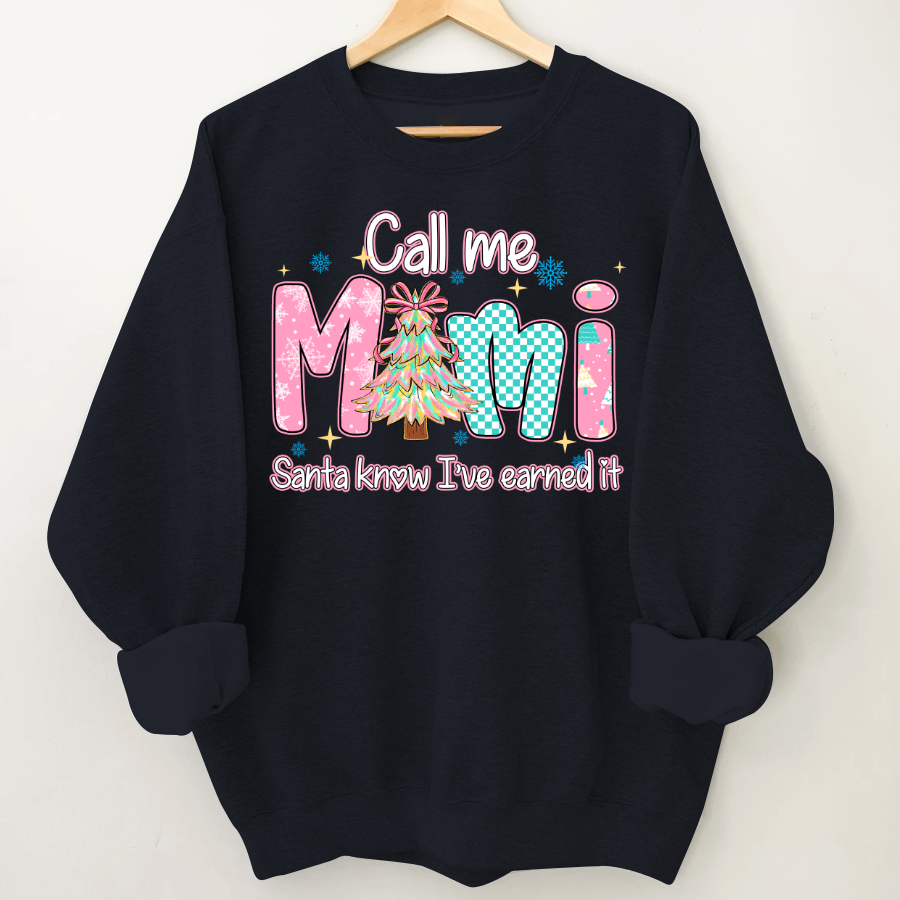 Call Me Mimi - Santa Know I've Earned It Shirt
