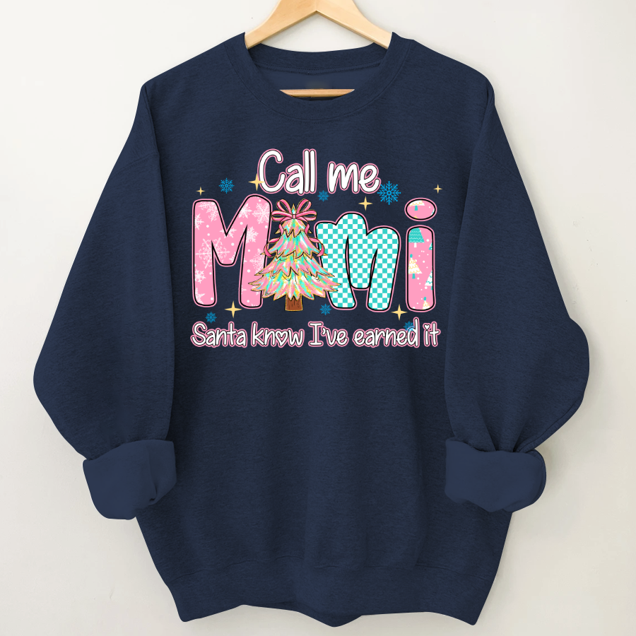 Call Me Mimi - Santa Know I've Earned It Shirt