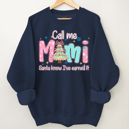 Call Me Mimi - Santa Know I've Earned It Shirt