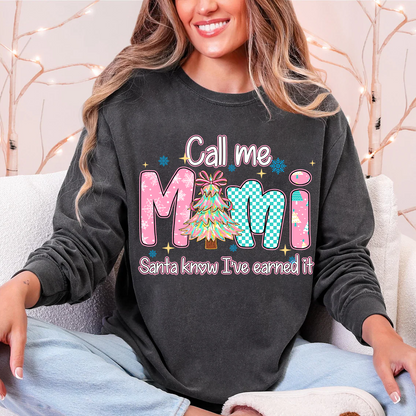Call Me Mimi - Santa Know I've Earned It Shirt