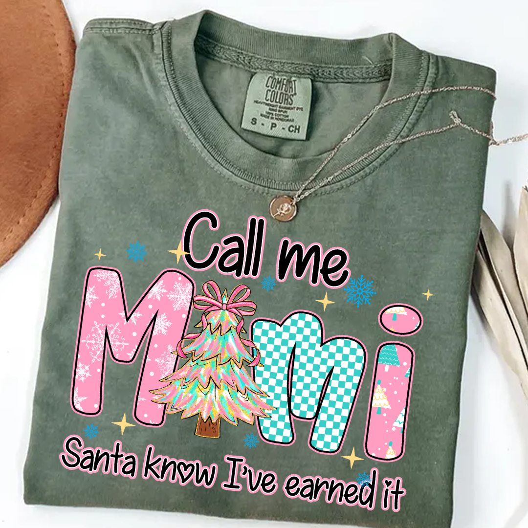 Call Me Mimi - Santa Know I've Earned It Shirt