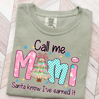 Call Me Mimi - Santa Know I've Earned It Shirt