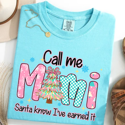 Call Me Mimi - Santa Know I've Earned It Shirt