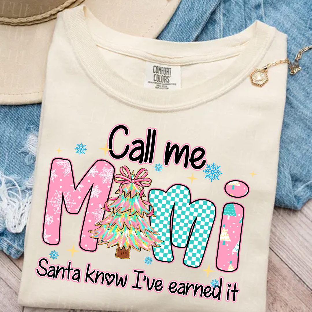 Call Me Mimi - Santa Know I've Earned It Shirt