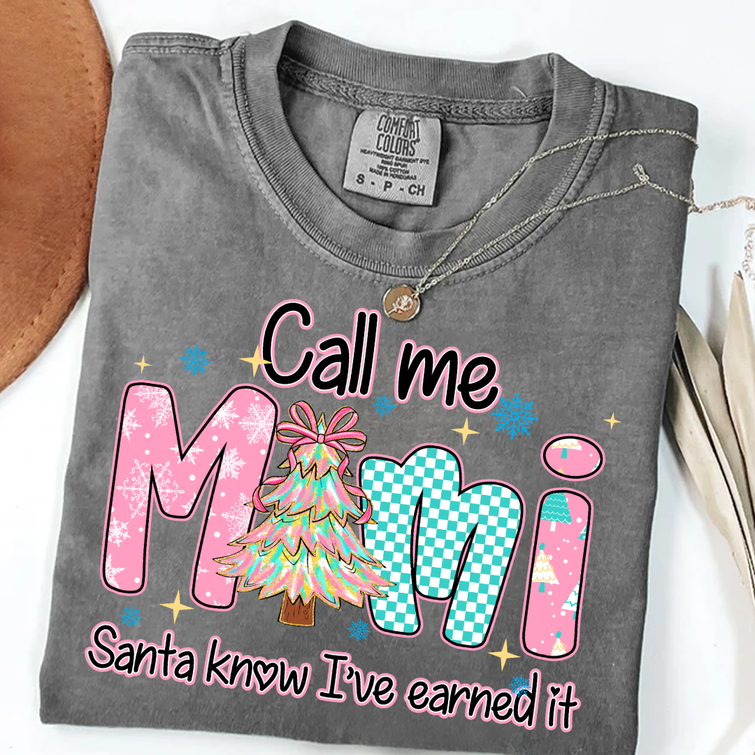 Call Me Mimi - Santa Know I've Earned It Shirt