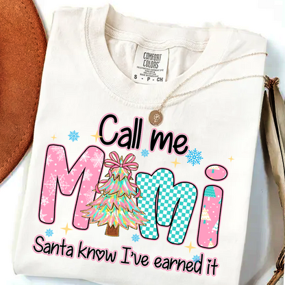 Call Me Mimi - Santa Know I've Earned It Shirt