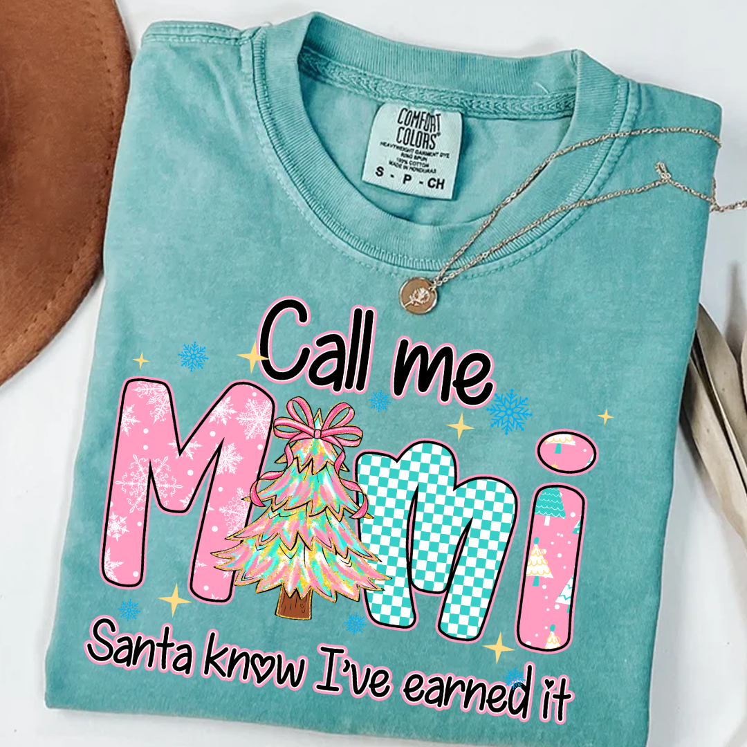 Call Me Mimi - Santa Know I've Earned It Shirt