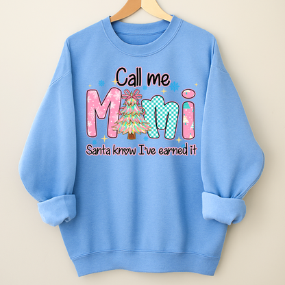 Call Me Mimi - Santa Know I've Earned It Shirt