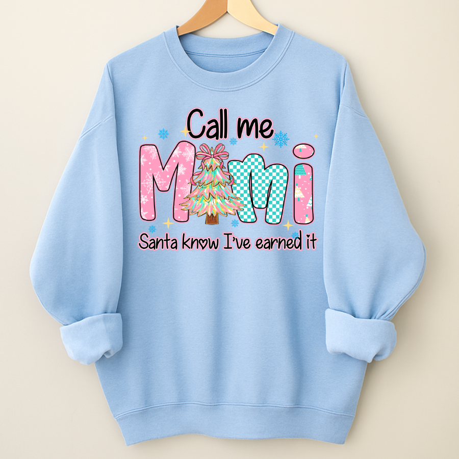Call Me Mimi - Santa Know I've Earned It Shirt