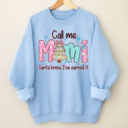 Call Me Mimi - Santa Know I've Earned It Shirt