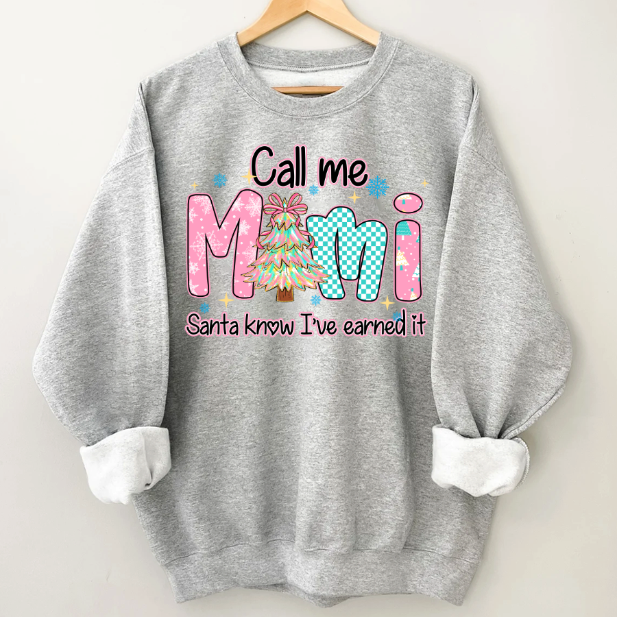 Call Me Mimi - Santa Know I've Earned It Shirt