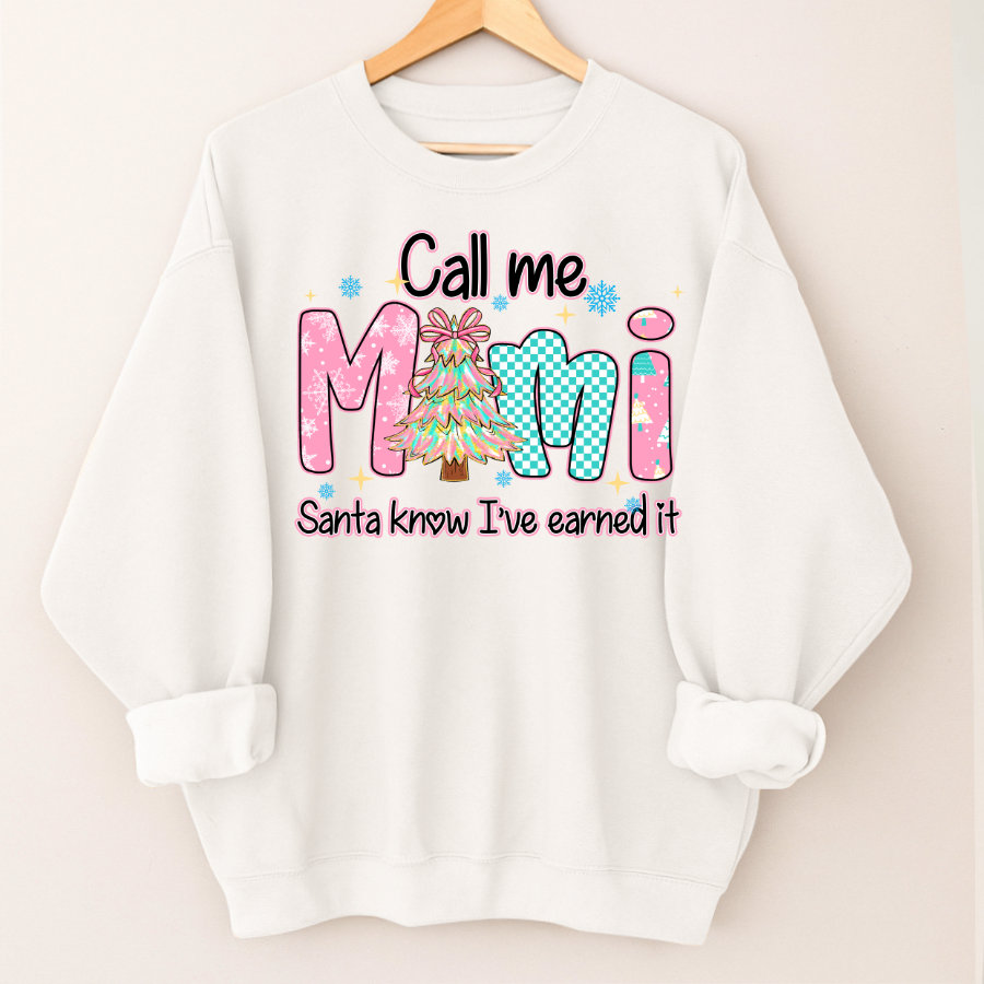 Call Me Mimi - Santa Know I've Earned It Shirt