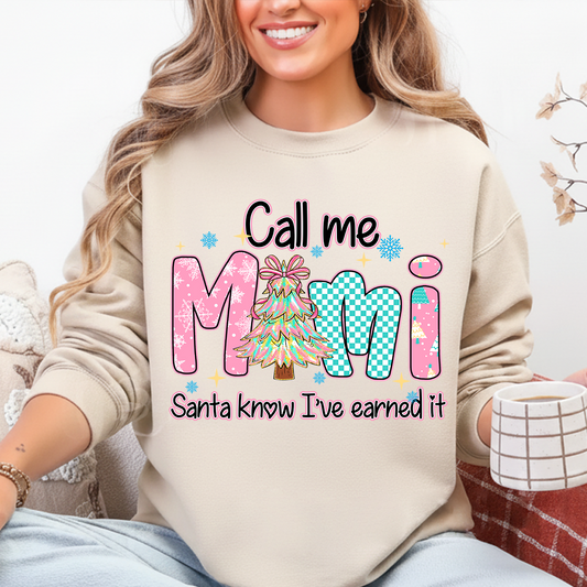 Call Me Mimi - Santa Know I've Earned It Shirt
