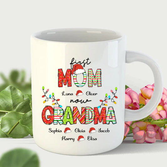 Christmas First Mom Now Grandma And Grandkids CTH01 Mug