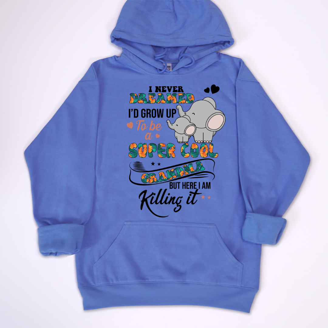 I Never Dreamed I'd Grow Up To Be A Super Cool Grandma But Here I Am Killing It Shirt