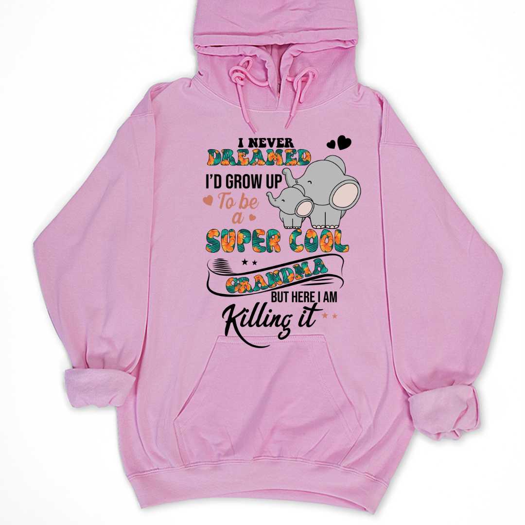I Never Dreamed I'd Grow Up To Be A Super Cool Grandma But Here I Am Killing It Shirt