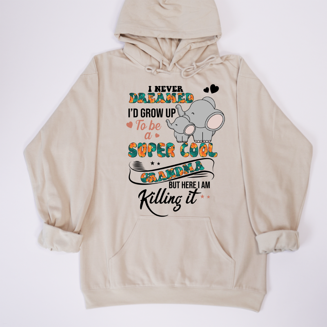 I Never Dreamed I'd Grow Up To Be A Super Cool Grandma But Here I Am Killing It Shirt