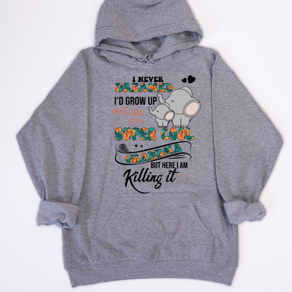 I Never Dreamed I'd Grow Up To Be A Super Cool Grandma But Here I Am Killing It Shirt