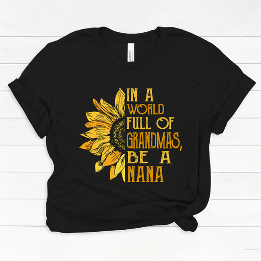 In A World Full Of Grandmas, Be A Nana TH Classic Canvas
