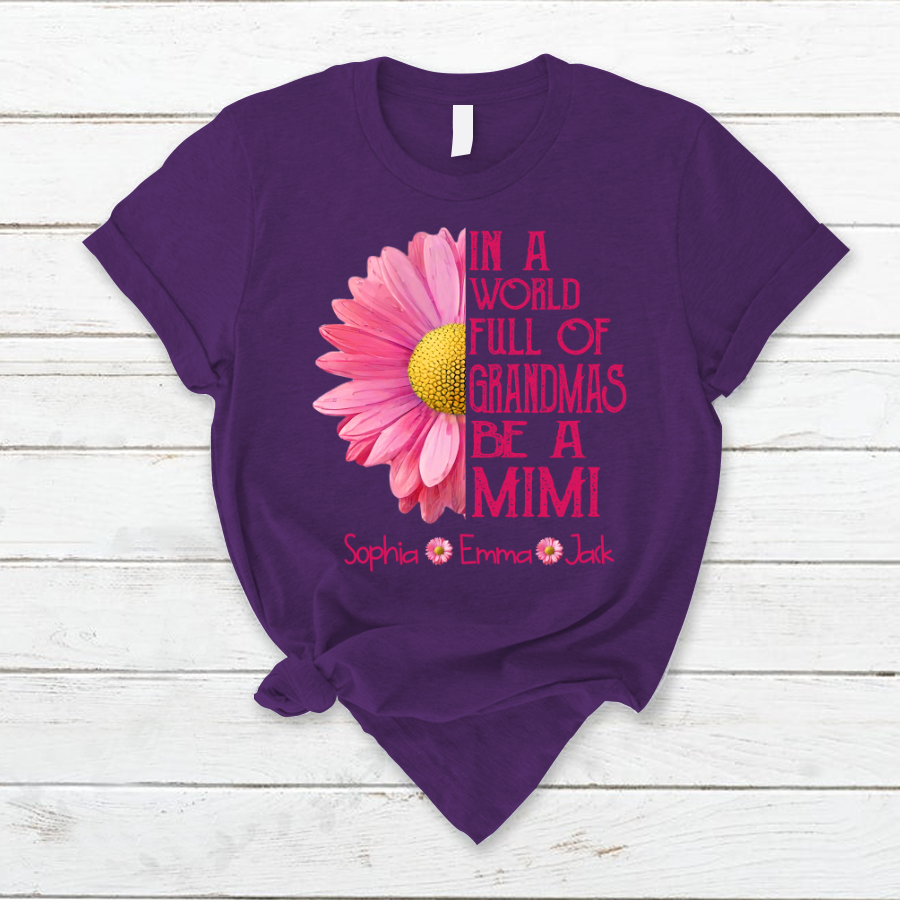 In a World Full Of Grandmas Be A Mimi Color Pink Daisy T-Shirt