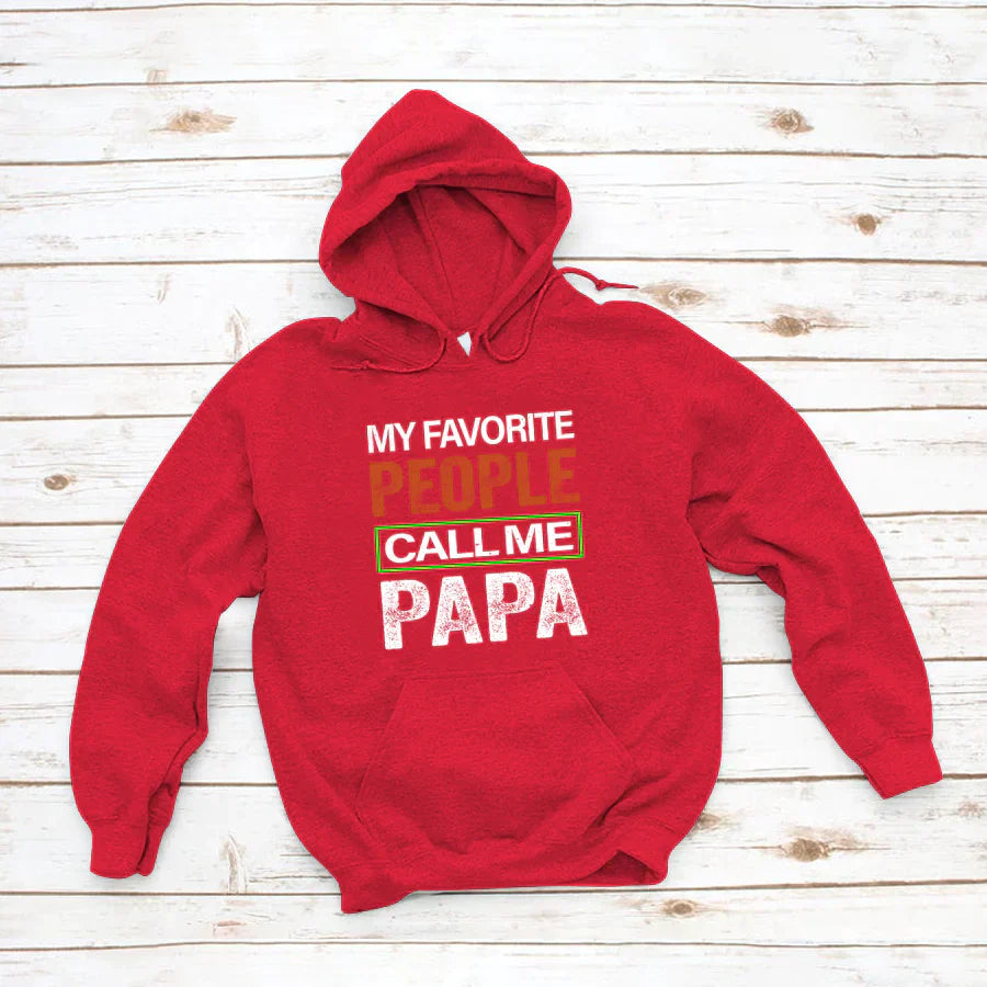 My Favorite People Call Me Papa VTN221125 Hoodie