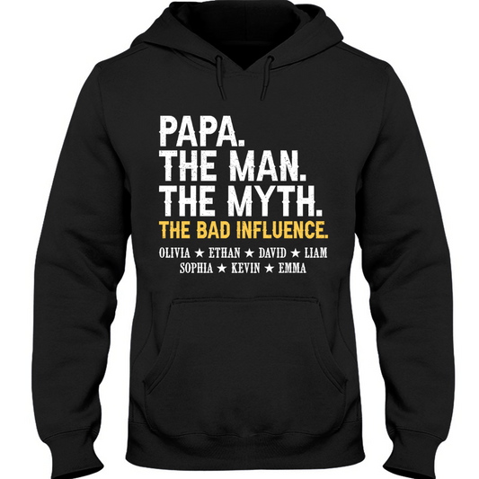 Papa The Man The Myth The Bad Influence With Kids Hoodie