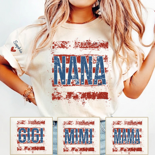 Personalized Nana American Flag T-Shirt, Custom Nana, Gigi, Mimi, Mama Design, Patriotic Family Shirt, Gifts for 4th of July, Independence Day