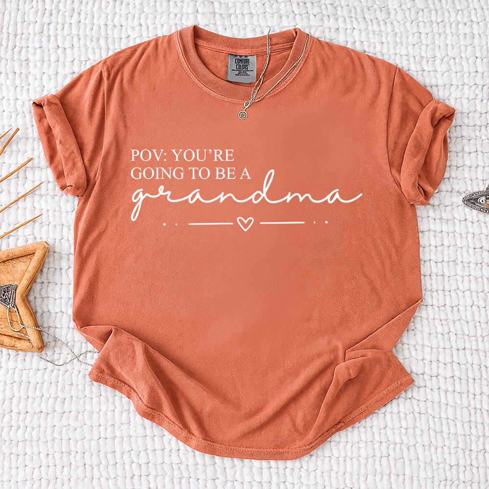 Comfort Colors® "POV: You're Going to Be a Grandma" T-Shirt, Custom Grandma Life Shirt, Funny Gift for Expecting Grandmothers, Mother's Day, Birthday, and Holiday Gift