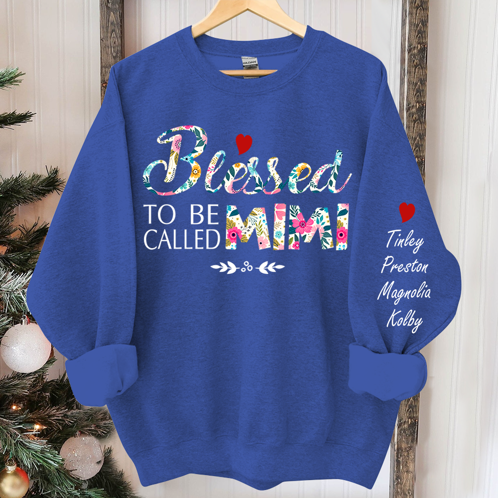 Personalized Blessed To Be Called Mimi Sweatshirt, Custom Grandma With Grandkids Name On The Sleeve Sweatshirt