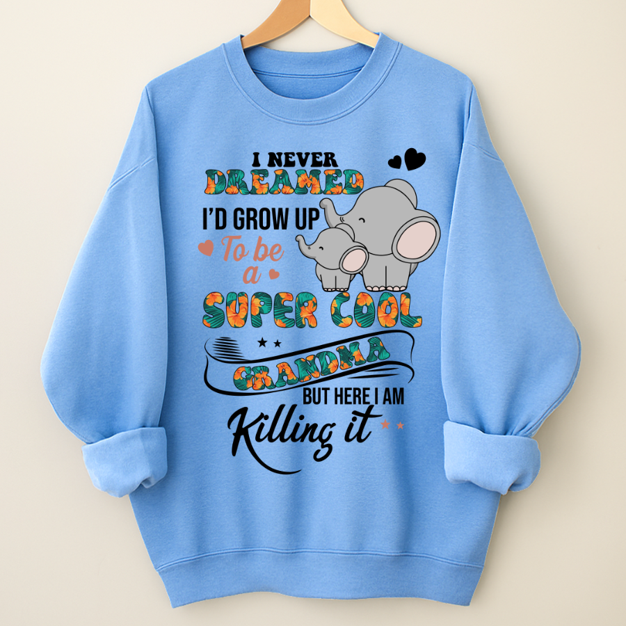 I Never Dreamed I'd Grow Up To Be A Super Cool Grandma But Here I Am Killing It Shirt